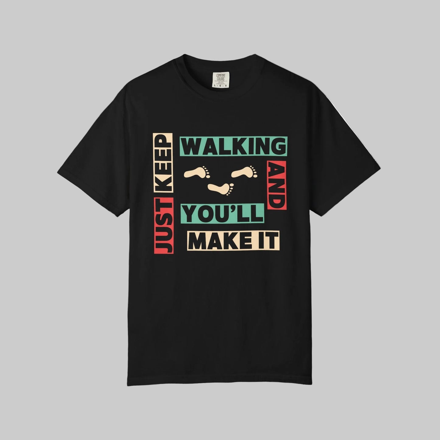 Just Keep Walking Tee