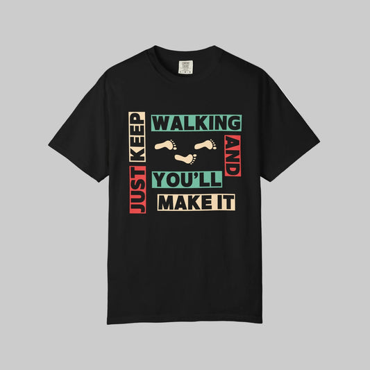Just Keep Walking Tee