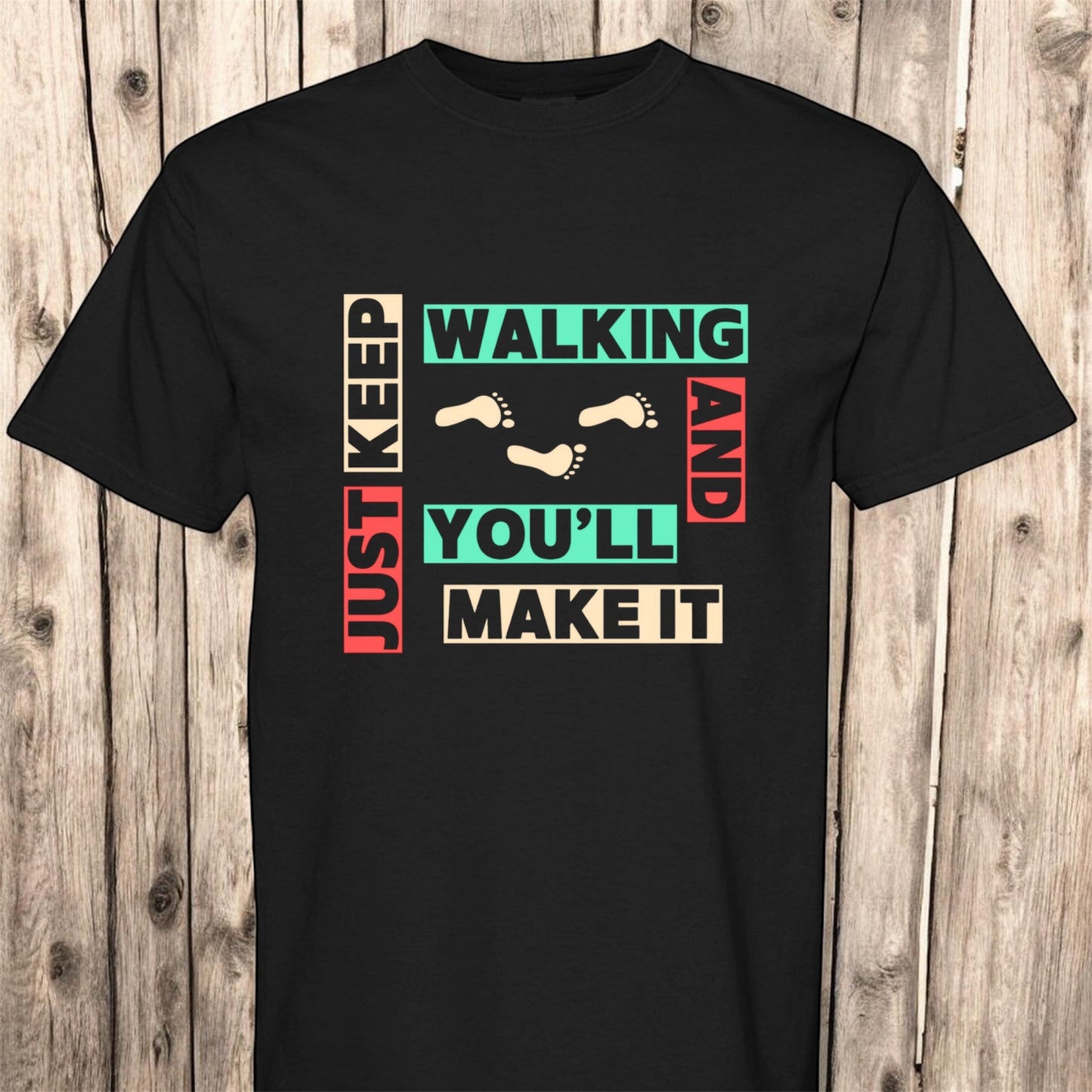 Just Keep Walking Tee